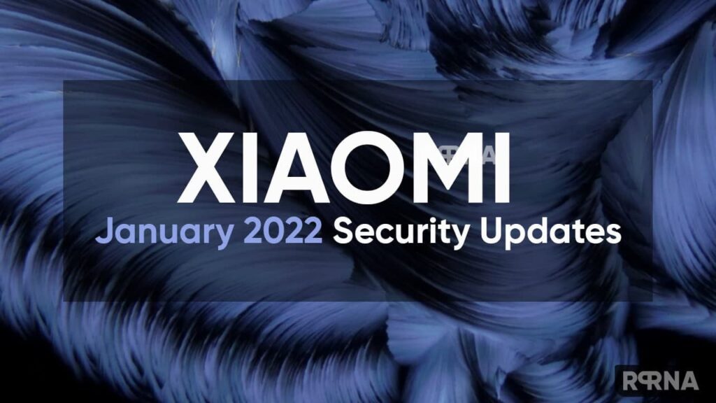 Xiaomi January 2022 security tracker