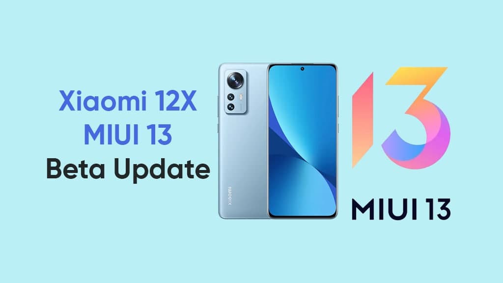 Xiaomi 12X MIUI 13/Android 12 Beta Update