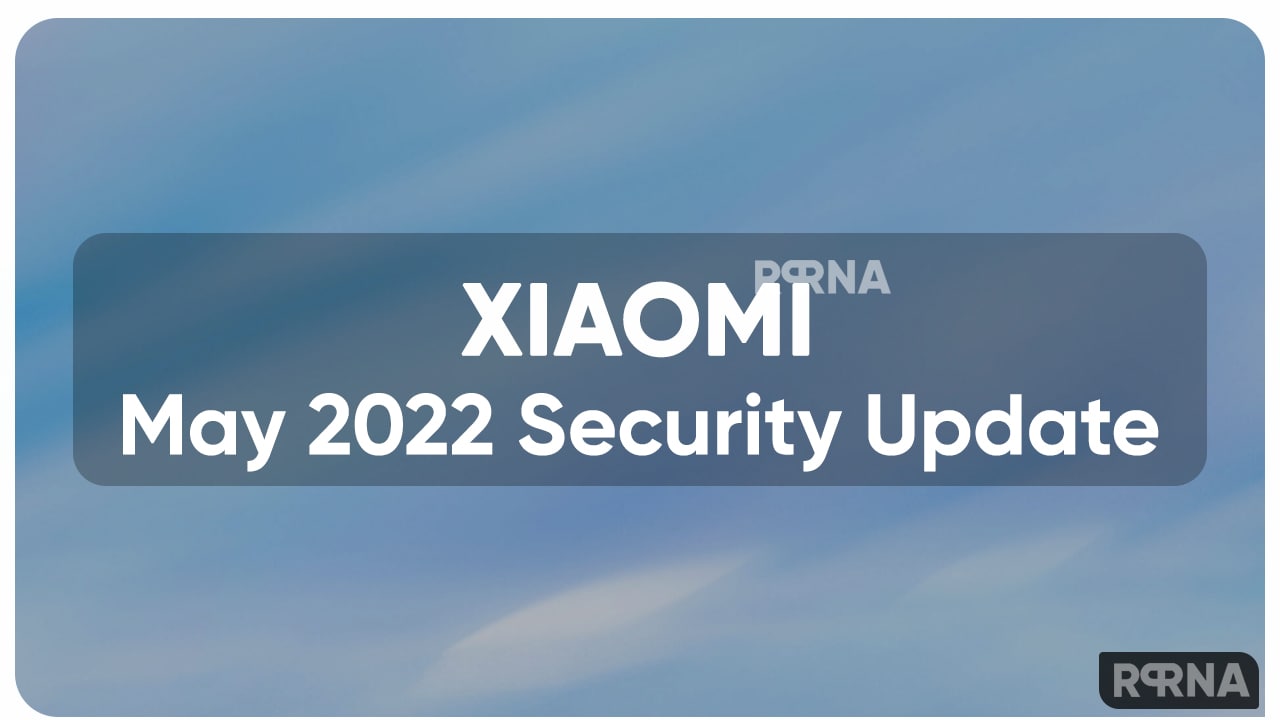 Xiaomi May 2022 Security Update