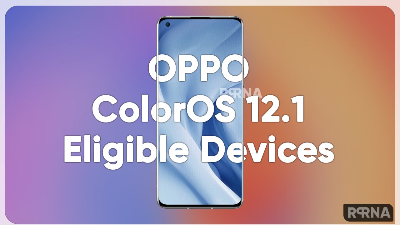 ColorOS 12.1 Eligible Devices