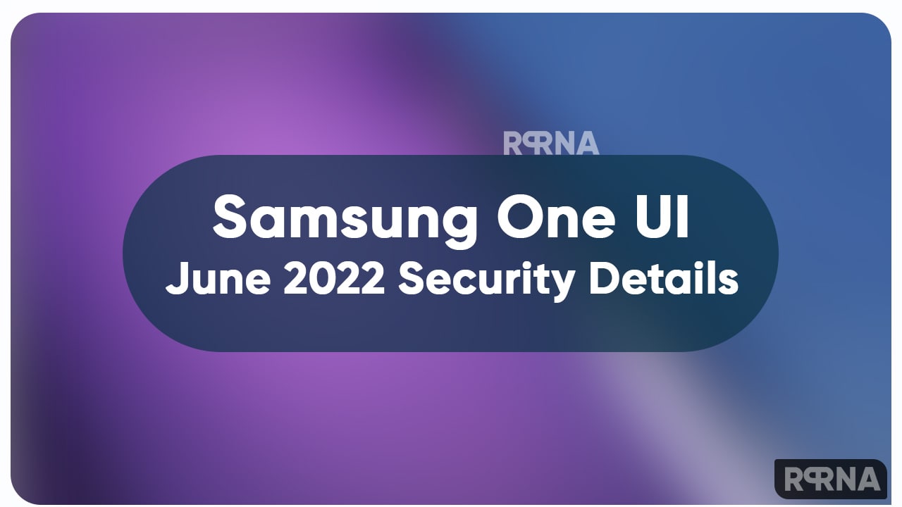 Samsung June 2022 Security Patch Details 