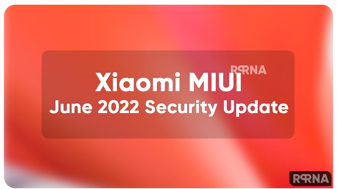 Xiaomi June 2022 Security Update