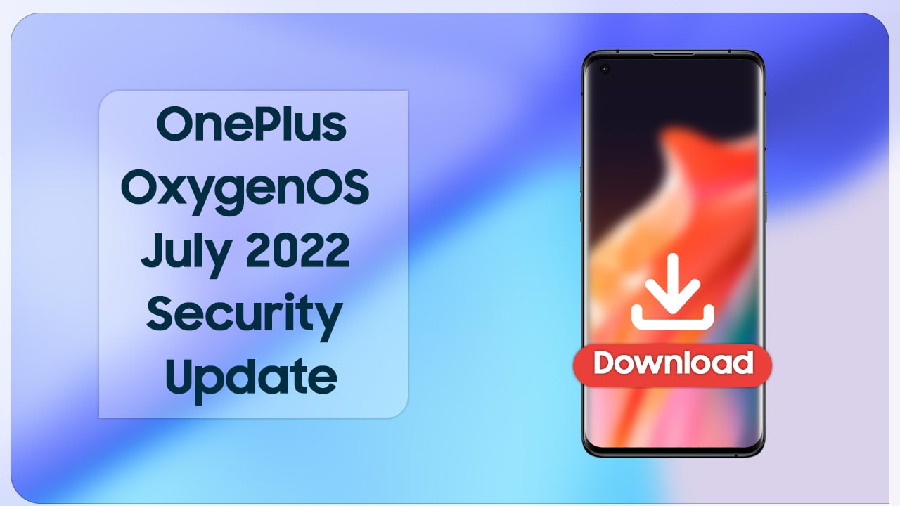 Download OxygenOS July 2022 Update