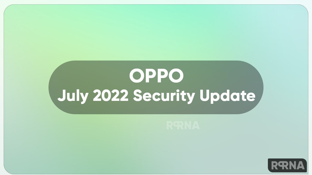 OPPO July 2022 Update