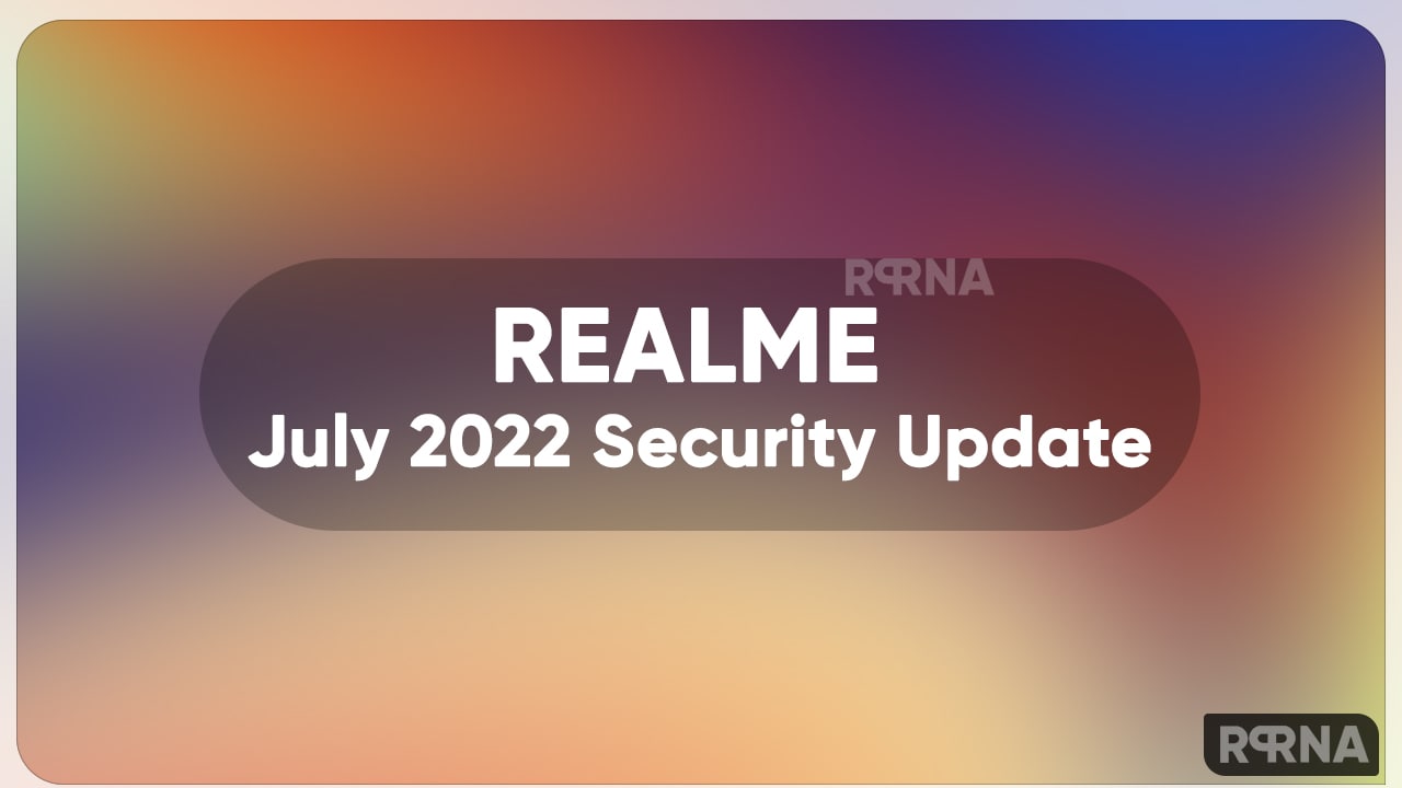Realme July 2022 Update