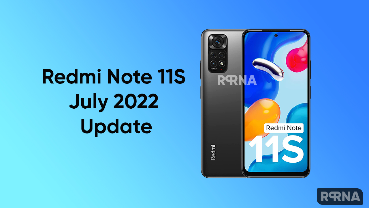 Redmi Note 11S July 2022 Update