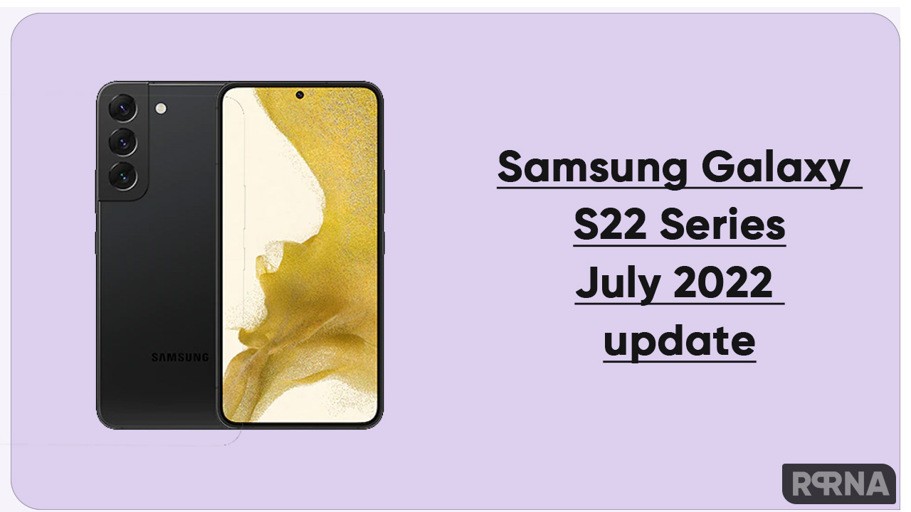 Samsung Galaxy S22 series July update India