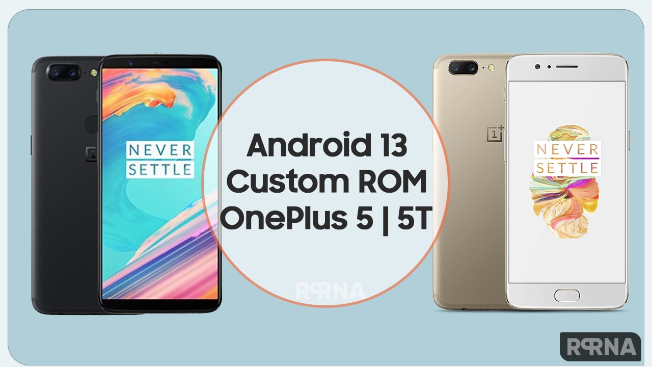 Android 13 Custom ROM OnePlus 5 5T 