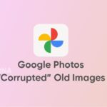 Google Photos corrupted old photos