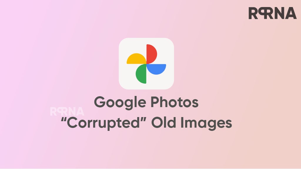 Google Photos corrupted old photos