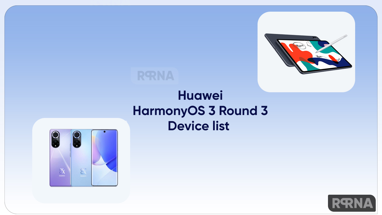 Huawei HarmonyOS 3 rOUND 3 DEVICEs LIST