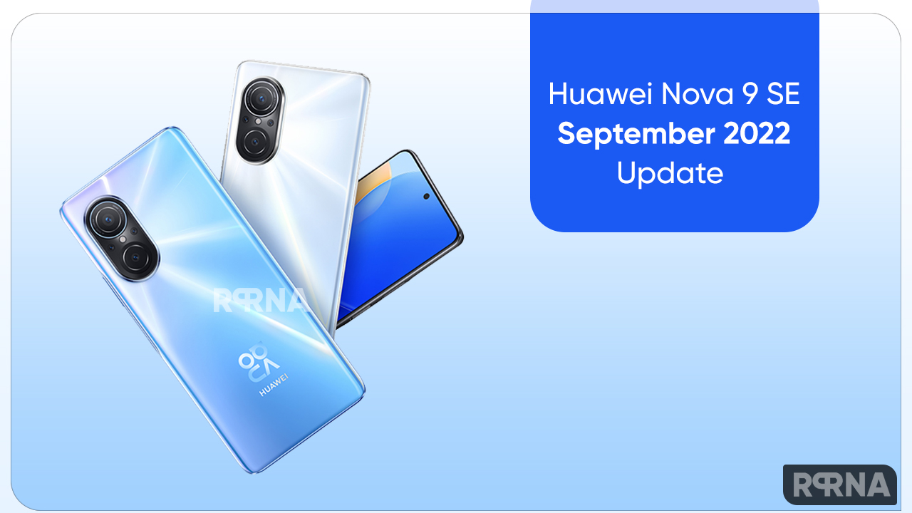 Huawei Nova 9 SE September 2022 update 