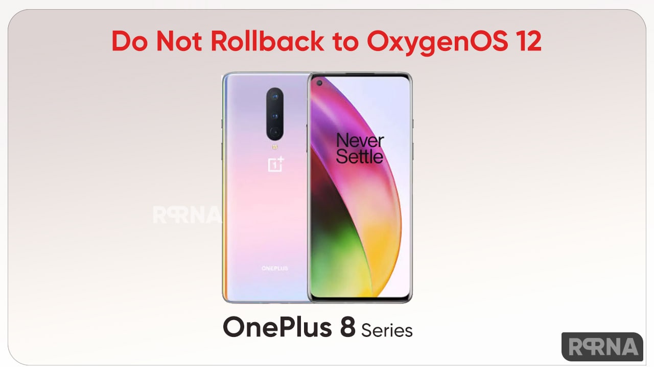 OxygenOS 12 Rollback Serious issues OnePlus 8
