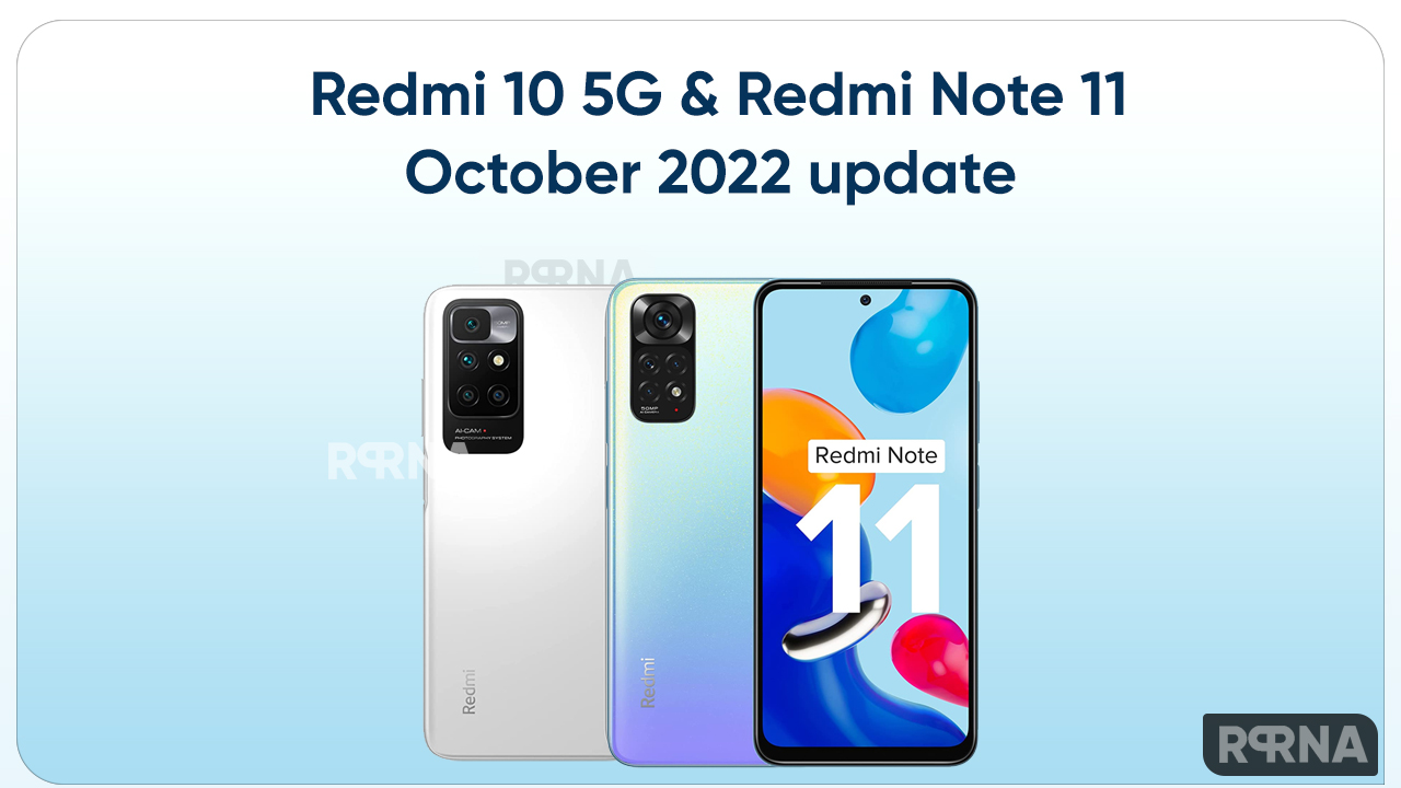 Redmi 10 and NOTE 11 october 2022 update
