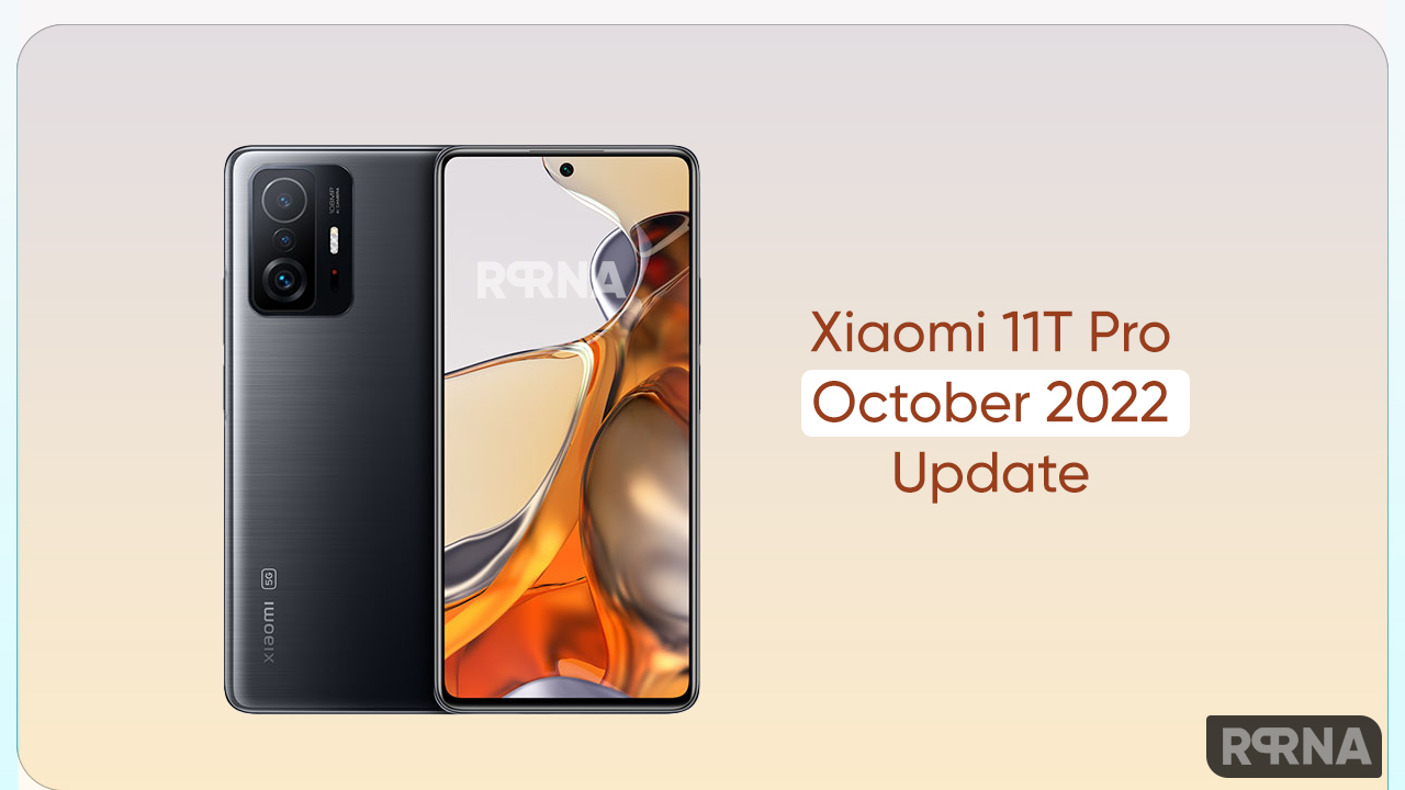Xiaomi 11t Pro October 2022 update
