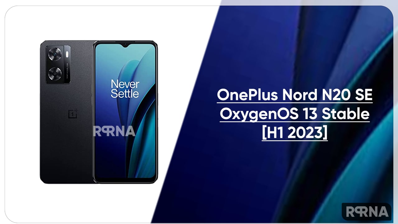 oNEpLUS Nord N20 SE oxygenOS 13STable H1 2022