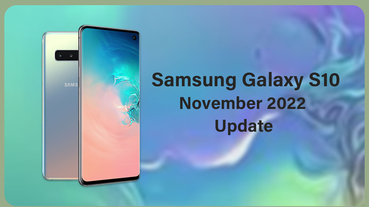 Galaxy S10 november 2022 update