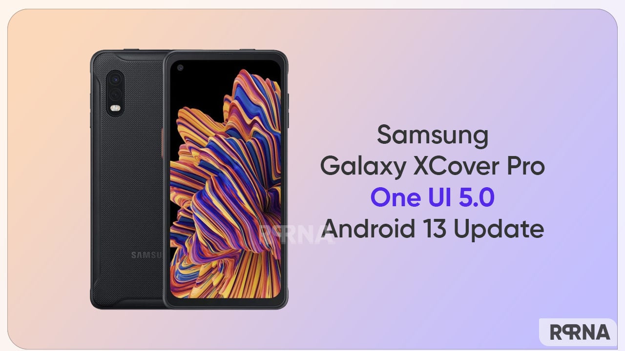 Samsung Galaxy XCover Pro receiving One UI 5.0 (Android 13) major update