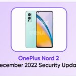 Finally! OnePlus Nord 2 grips December 2022 security update