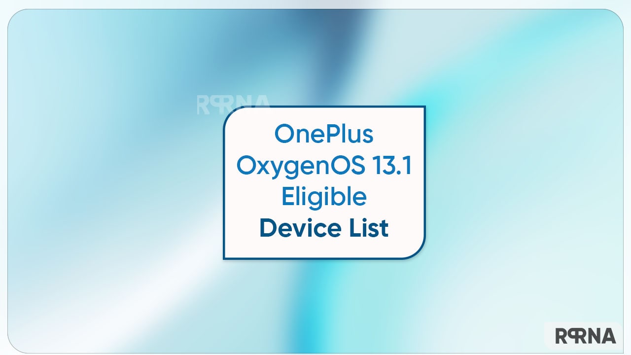 These OnePlus devices will receive OxygenOS 13.1 update