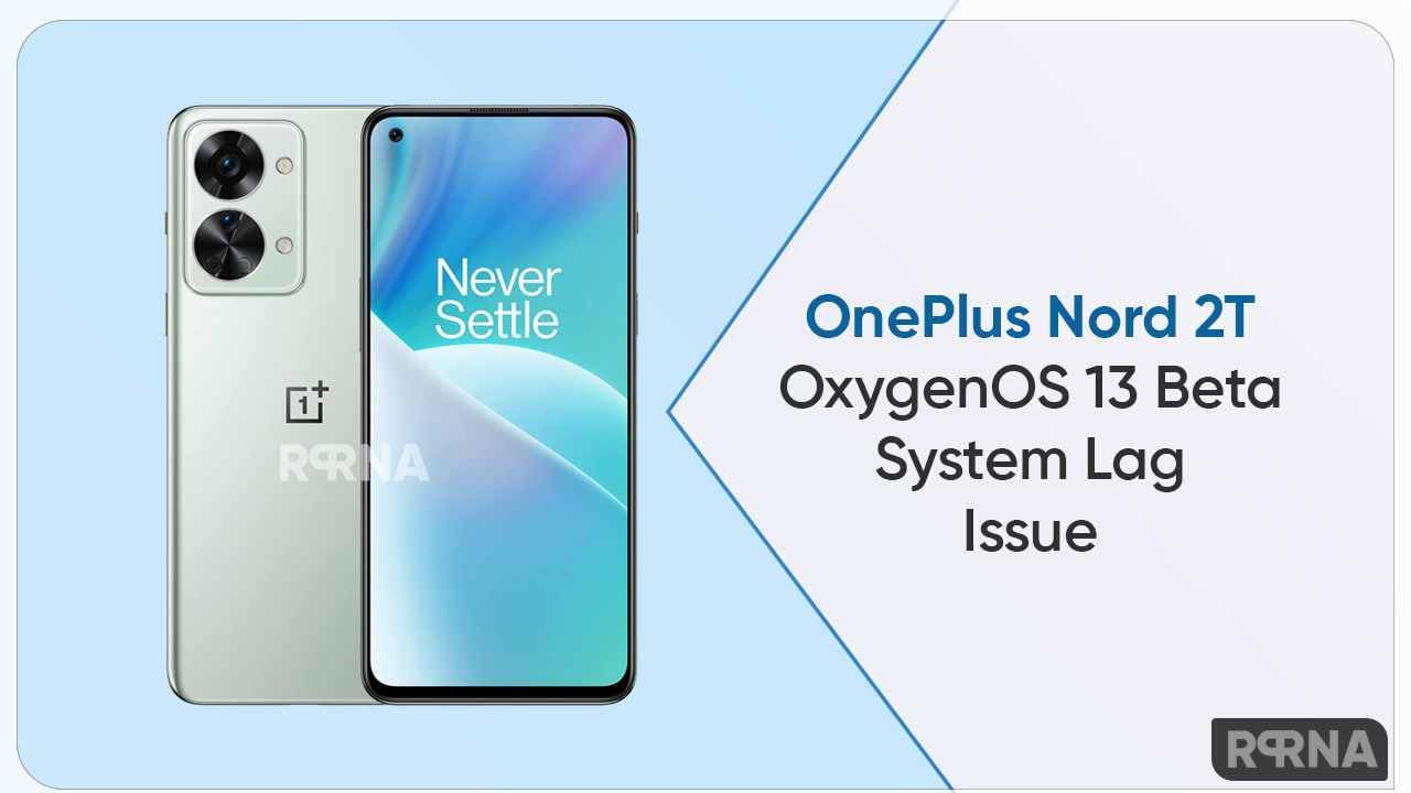 OnePlus Nord 2T system lagging issues