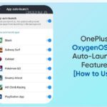 How to enable OxygenOS 13 Auto Launch feature on your OnePlus phone