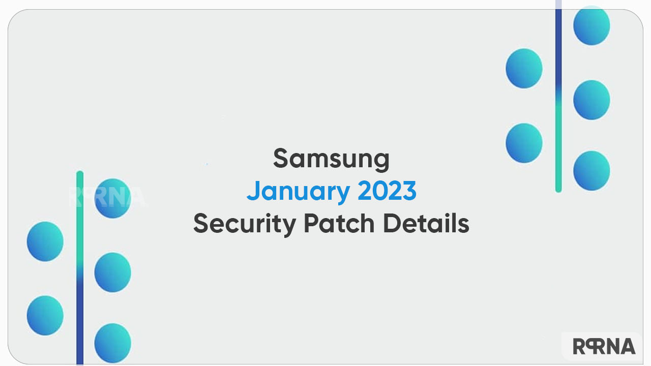 What's inside Samsung January 2023 security patch?