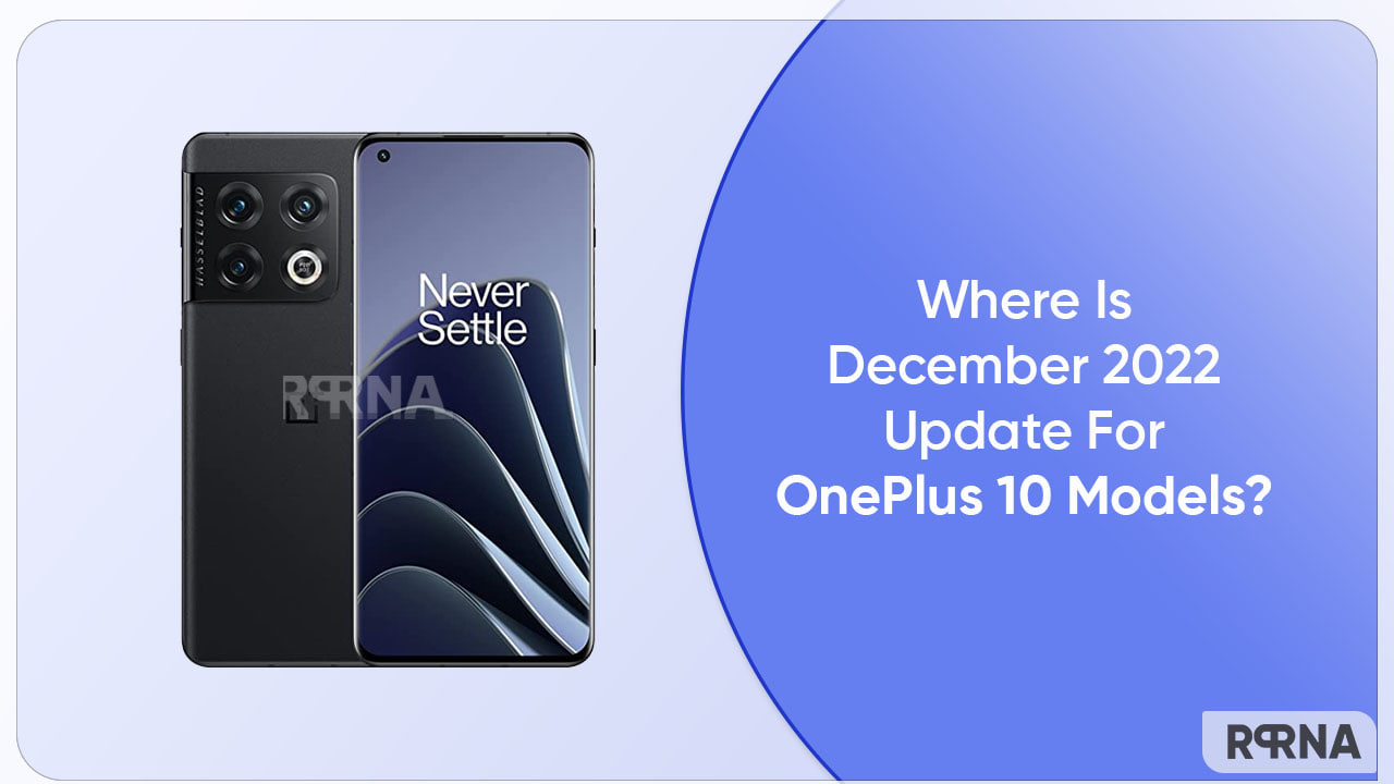 December 2022 update still missing for OnePlus 10 models