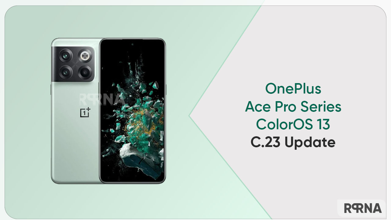 OnePlus Ace Pro ColorOS 13 C.23 update