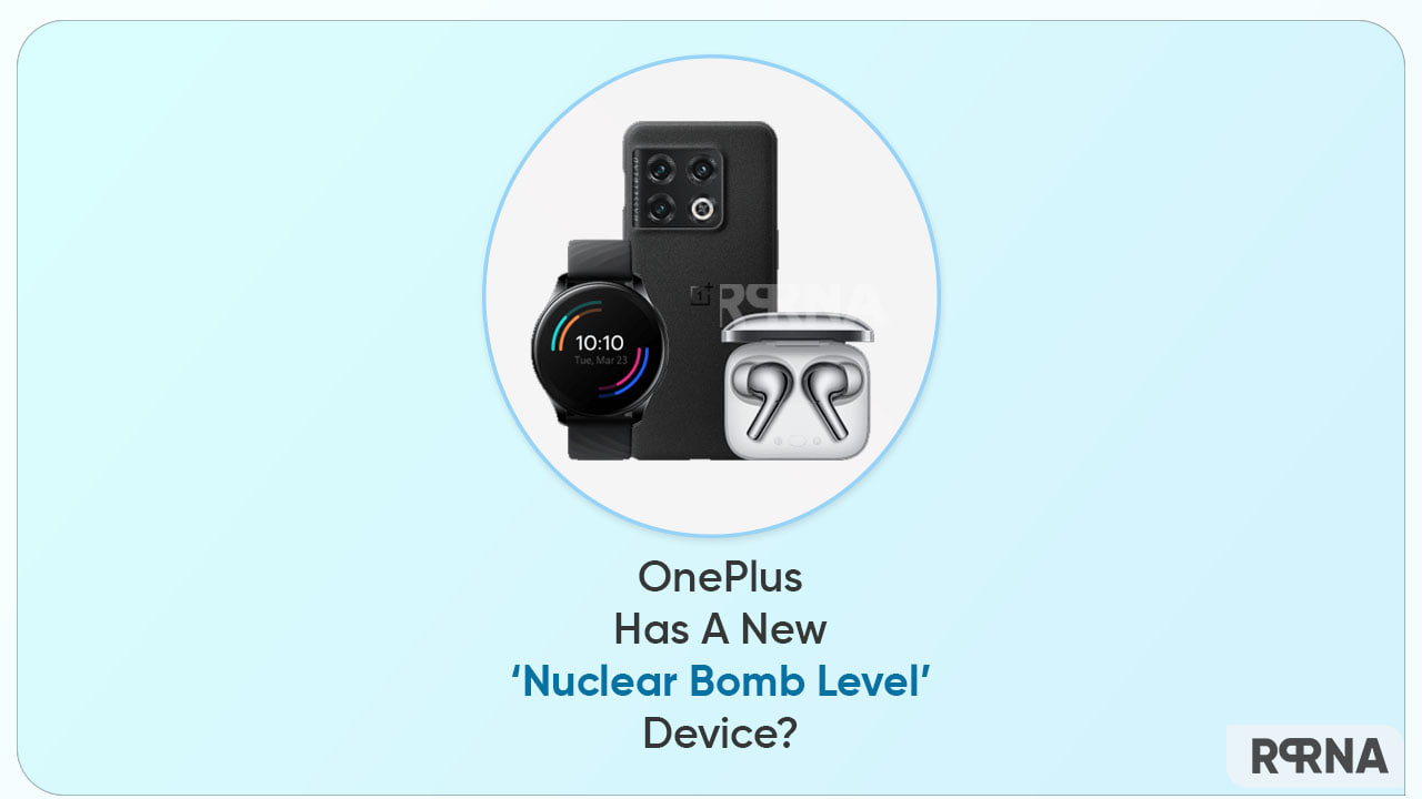 OnePlus New Nuclear Device