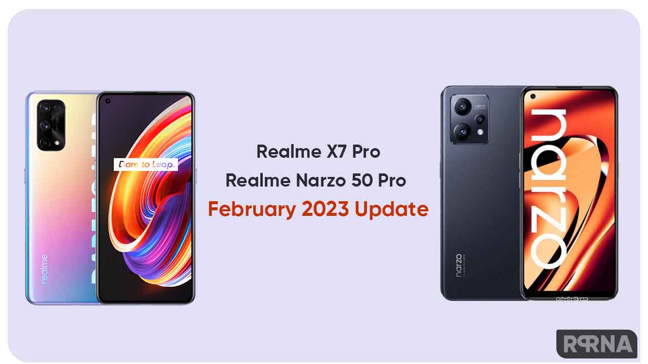Realme X7 Narzo 50 Pro February 2023 update