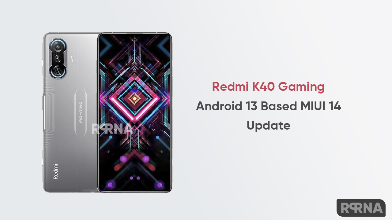 Redmi K40 Gaming Android 13 MIUI 14 update
