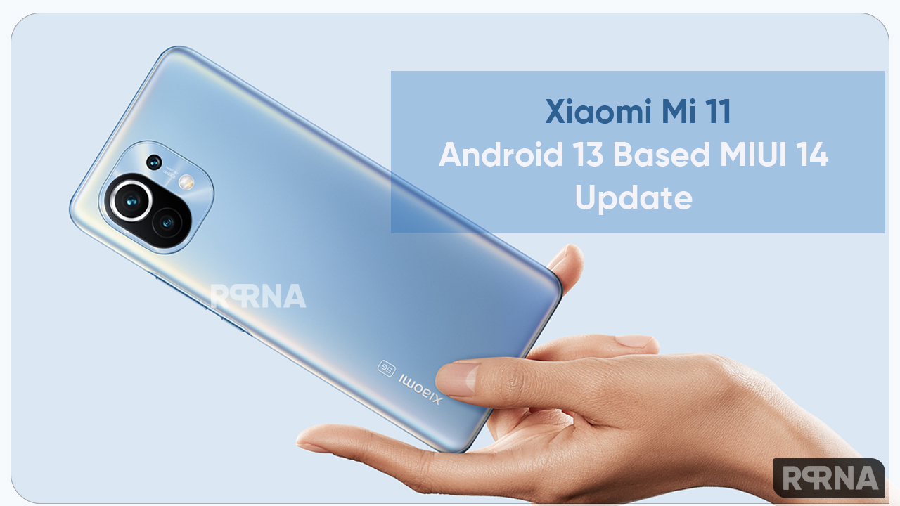 Xiaomi Mi 11 Android 13 MIUI 14 update