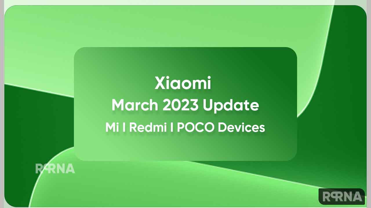 Download Xiaomi March 2023 update