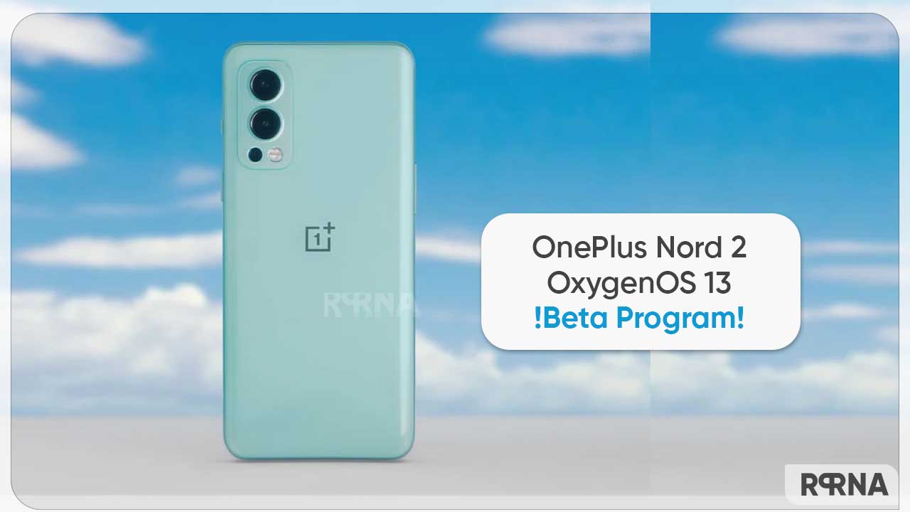 OnePlus Nord 2 OxygenOS 13 beta program
