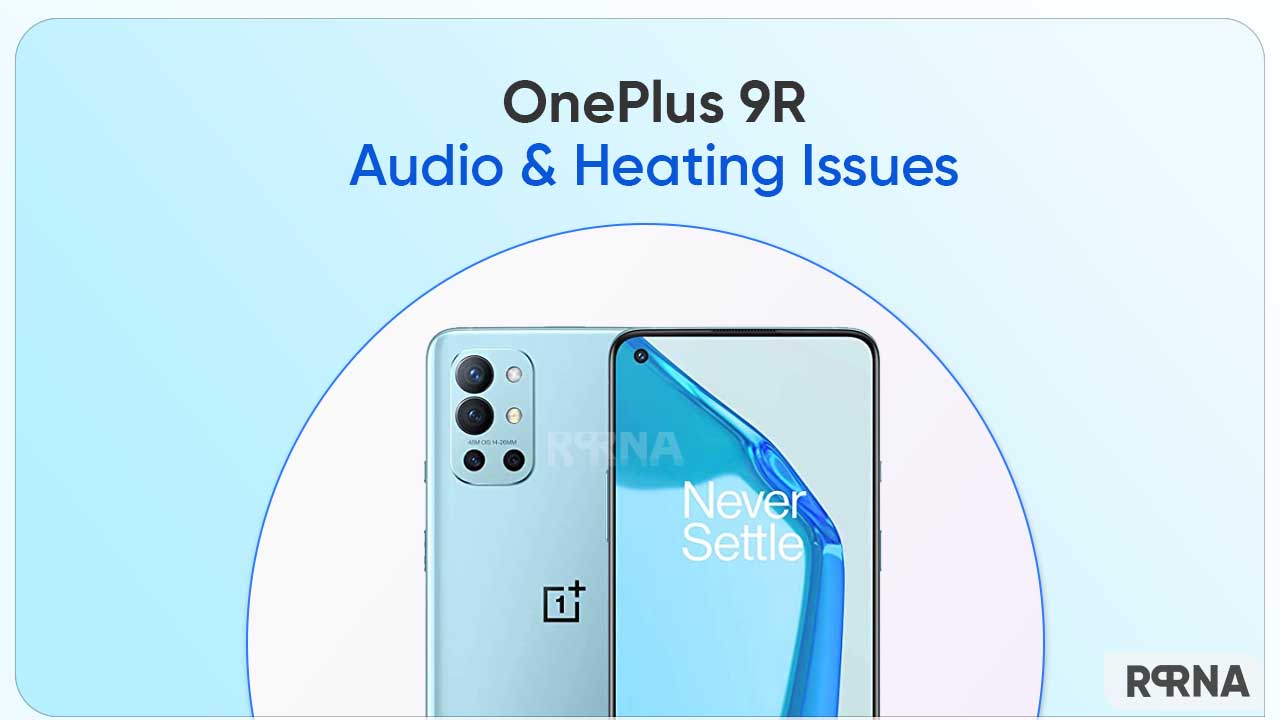 OnePlus 9R audio heating issue