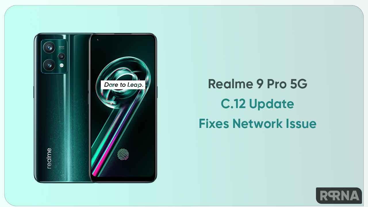 Realme 9 Pro 5G C.12 update