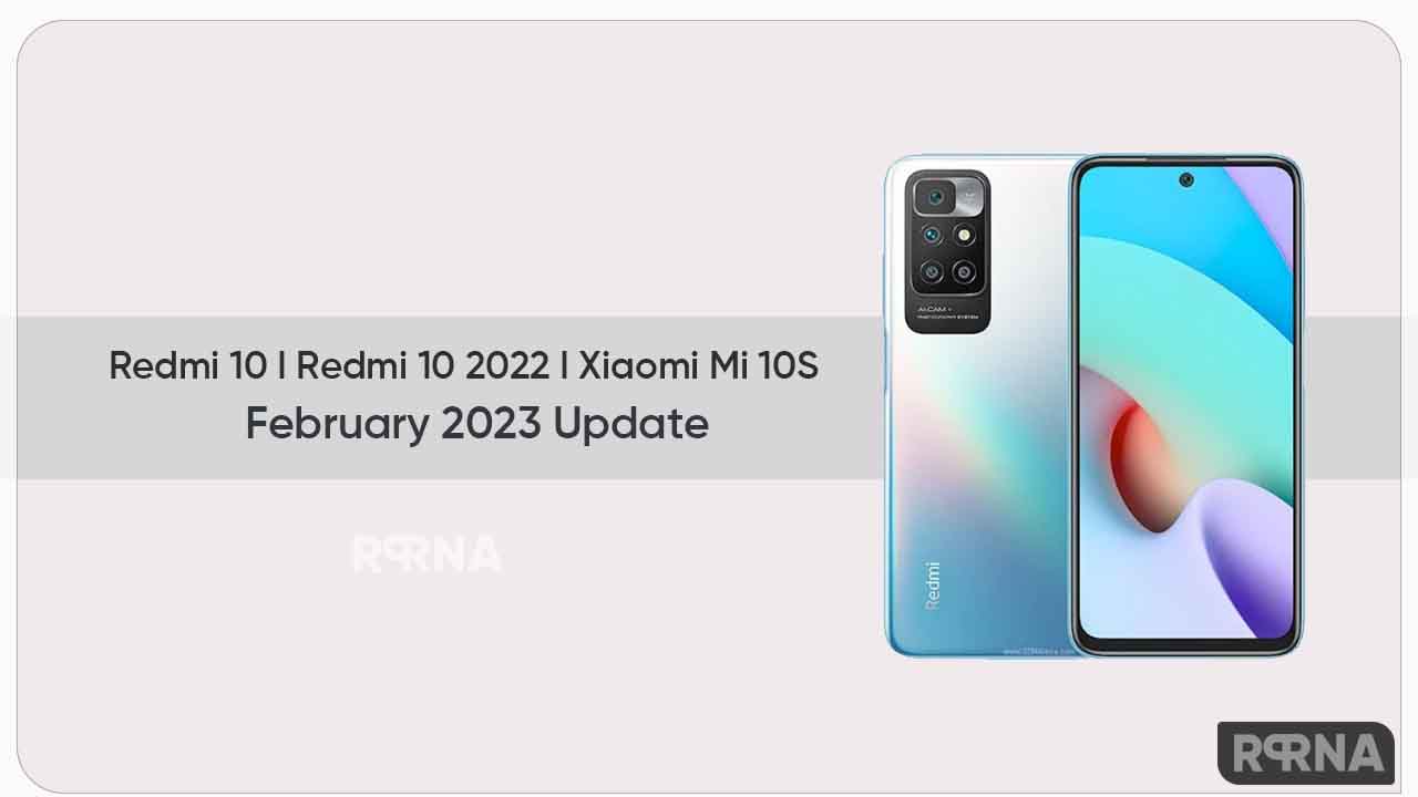 Redmi 10, Redmi 10 2022, and the Xiaomi Mi 10S