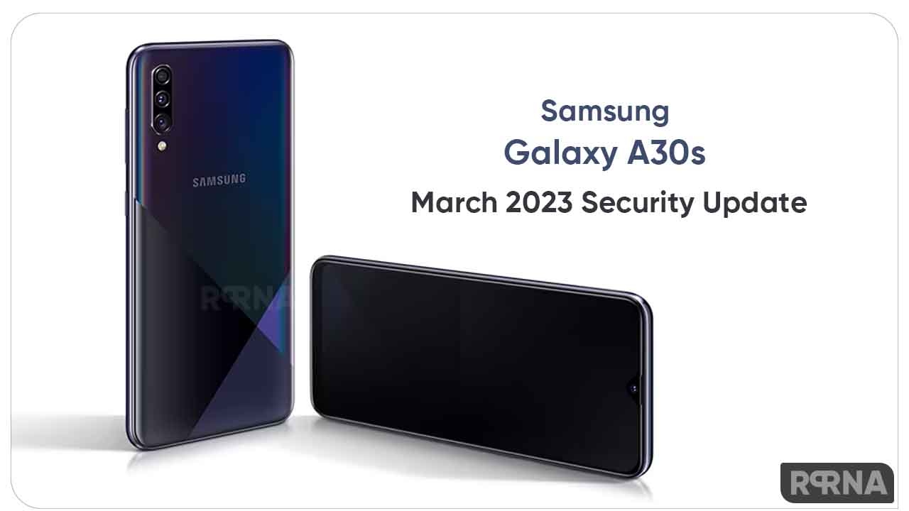 Samsung Galaxy A30s March 2023 update