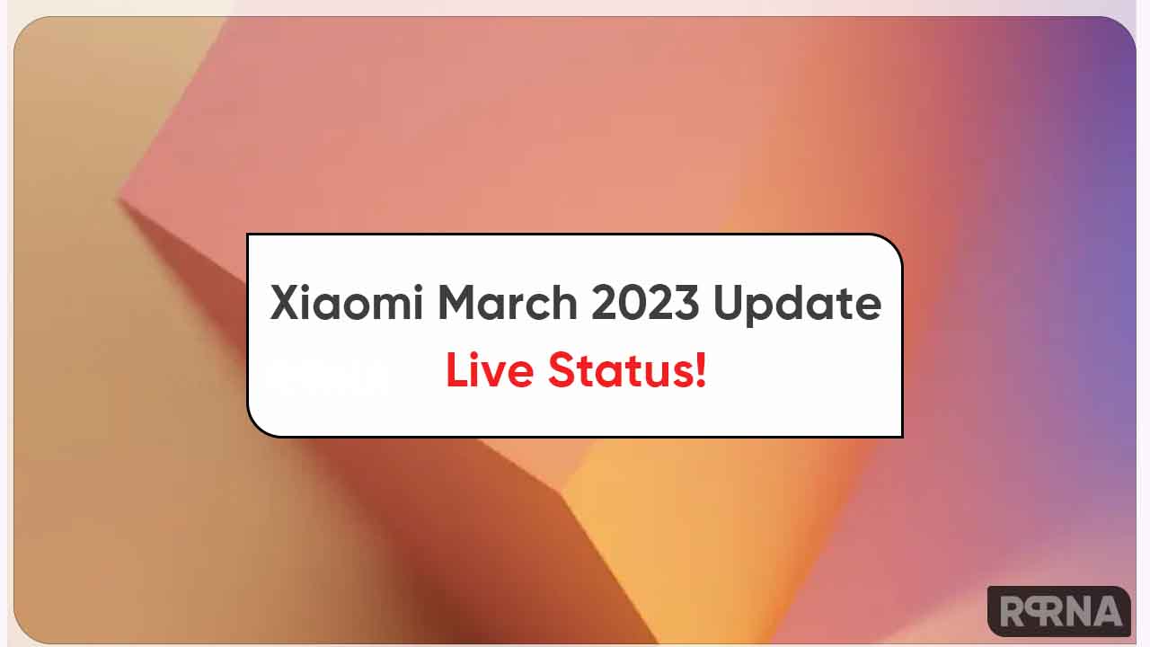Xiaomi March 2023 update