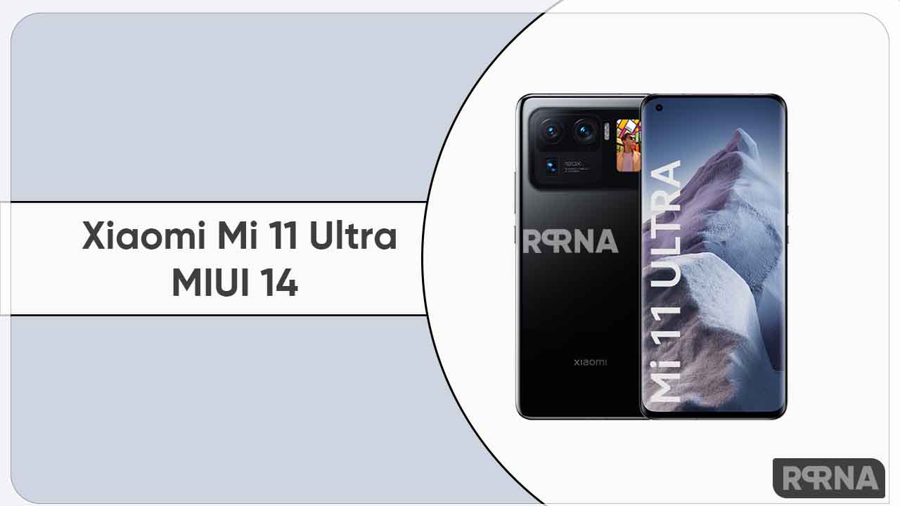 Xiaomi Mi 11 Ultra MIUI 14 Android 13 update