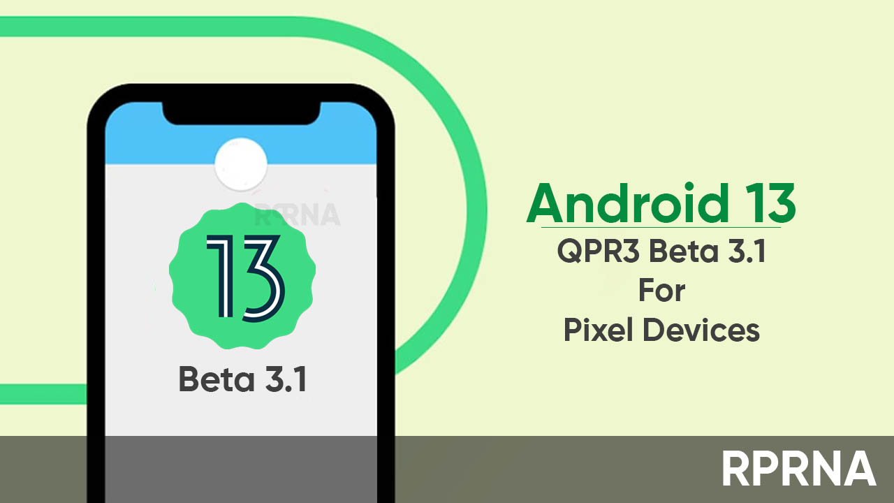 Android 13 QPR3 Beta 3.1 Pixel