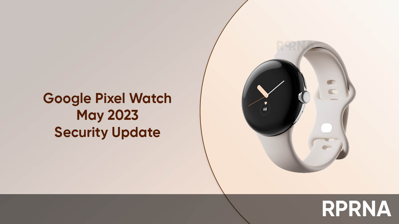 Google Pixel Watch May 2023 update