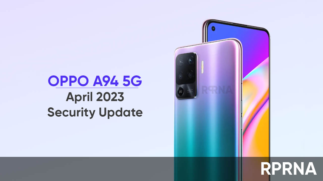 OPPO A94 5G is getting April 2023 safety improvements - RPRNA