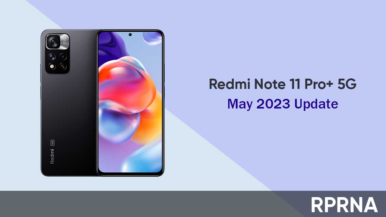 Redmi Note 11 Pro+ May 2023 update