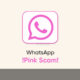 WhatsApp Pink scam Android
