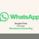 Google fixes WhatsApp microphone bug