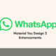 WhatsApp Material Design 3 enhancements