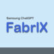 Samsung chatbot FabrlX