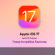 Apple iOS 17 upgrade features